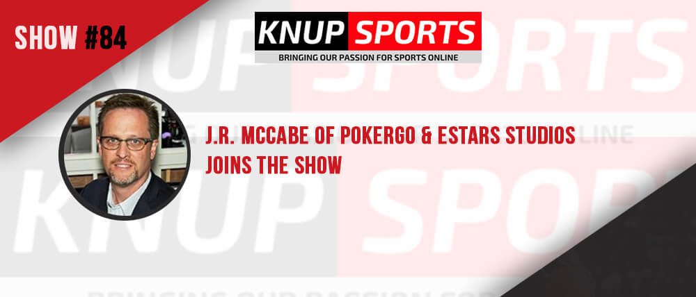 Show #84 – J.R. McCabe of PokerGO & Estars Studios Joins the Show