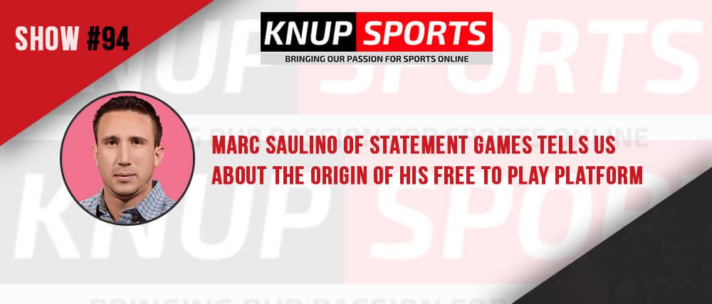 Show #94 – Marc Saulino of Statement Games Tells Us About the Origin of His Free to Play Platform
