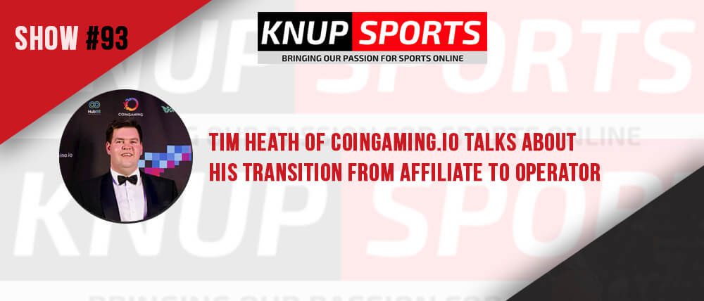 Show #93 – Tim Heath of Coingaming.io Talks About His Transition from Affiliate to Operator