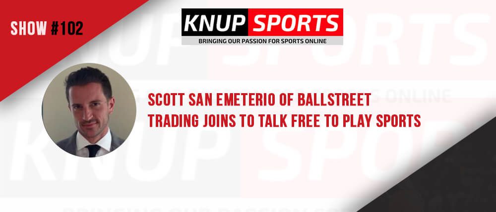 Show #102 – Scott San Emeterio of BallStreet Trading Joins to Talk Free to Play Sports Market Games