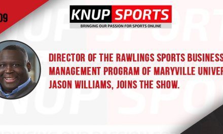 Show #109 – Director of the Rawlings Sports Business Management Program of Maryville University, Jason Williams, joins the show.