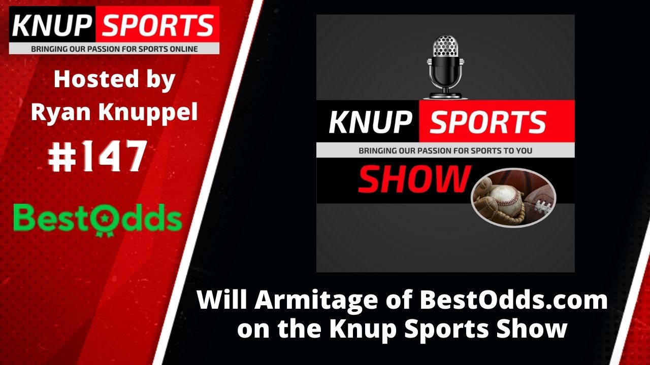 Will Armitage of BestOdds.com on the Knup Sports Show