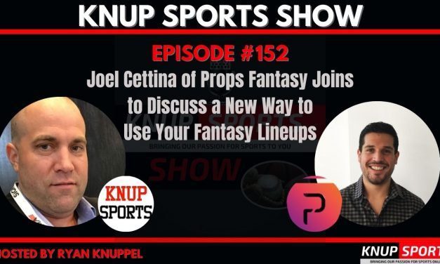 Show #152 – Joel Cettina of Props Fantasy Joins to Discuss a New Way to Use Your Fantasy Lineups