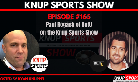 Show #165 – Paul Rogash of BetU on the Knup Sports Show