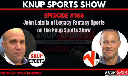 Show #166 – John Latella of Legacy Fantasy Sports on Knup Sports Show
