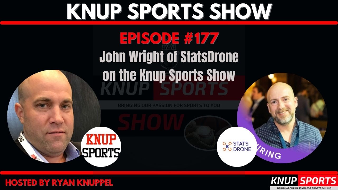 John Wright of StatsDrone on the Knup Sports Show
