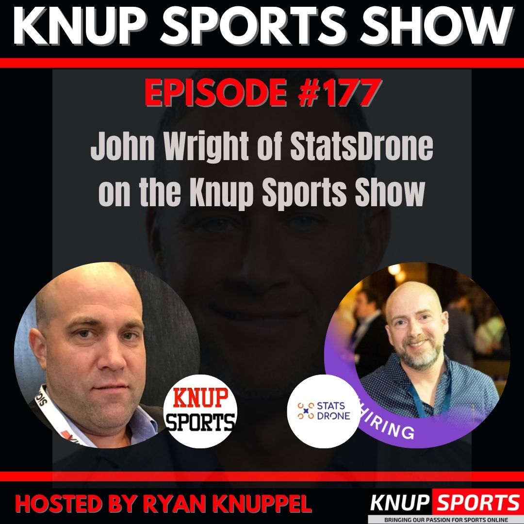 Knup Sports Show - 177 - John Wright of StatsDrone on the Knup Sports Show (square)