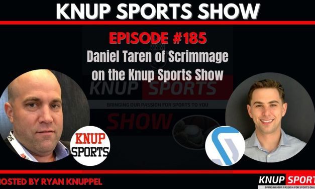Show #185 – Daniel Taren of Scrimmage on the Knup Sports Show