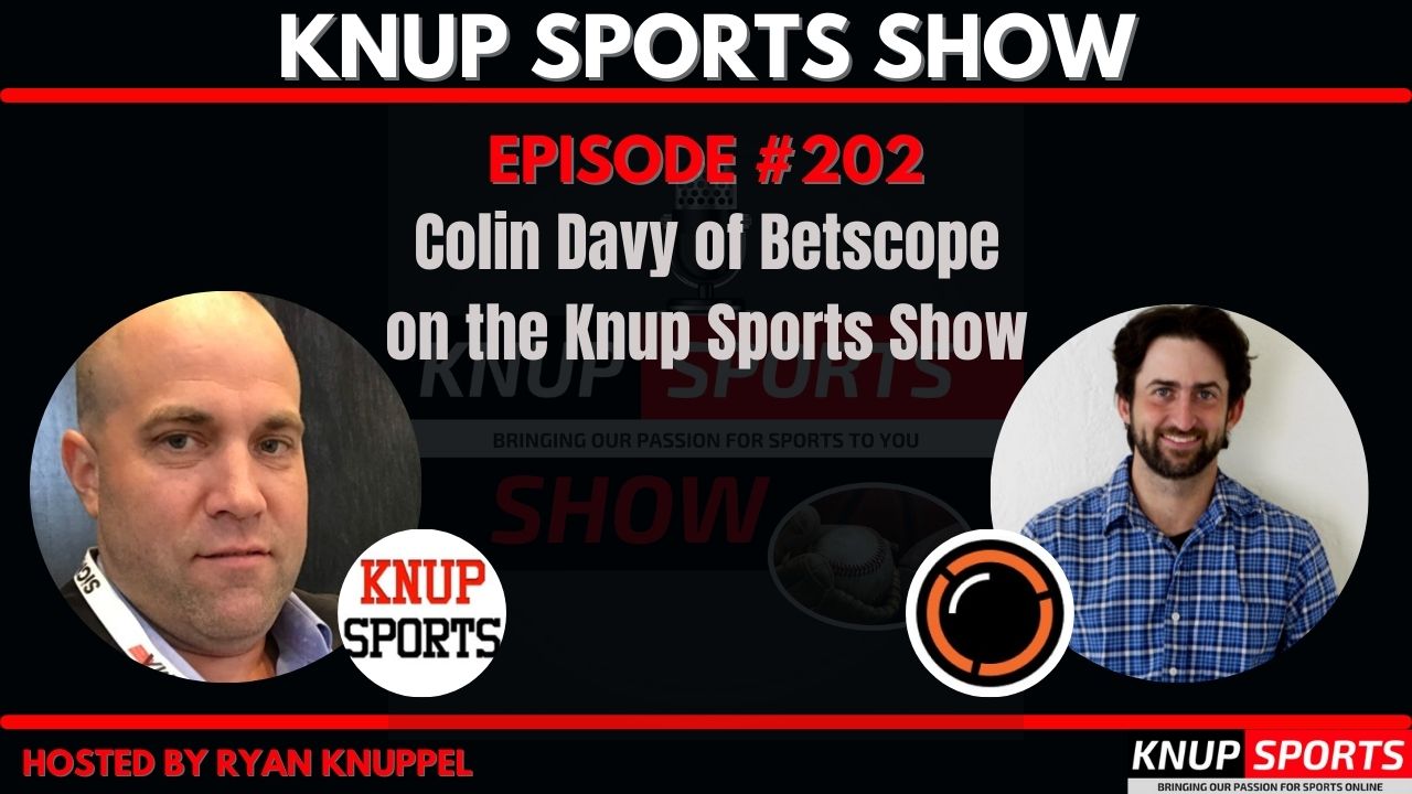Knup Sports Show - 202 - Colin Davy of Betscope on the Knup Sports Show