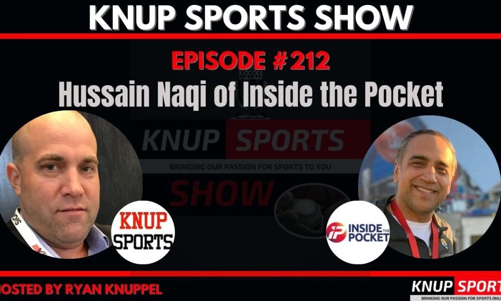 Knup Sports Show - 212 - Hussain Naqi of Inside the Pocket (rectangle)